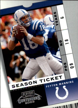 Peyton Manning 2003 Playoff Contenders Season Ticket #92